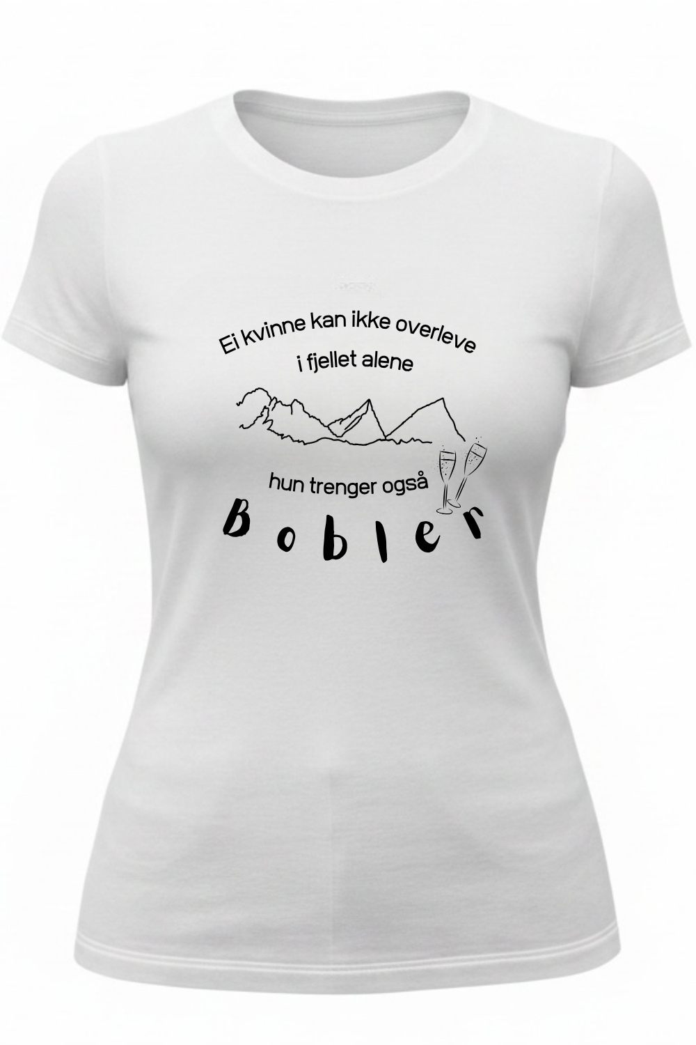 Prosecco t-skjorte for dame i hvit med svart fjellmotiv og teksten: Ei kvinne kan ikke overleve i fjellet alene, hun trenger også bobler.